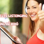 Đạt 9.0 IELTS Listening không hề khó với những chiến thuật này!