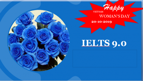 Chúc mừng ngày Phụ nữ Việt Nam-IELTS 9.0