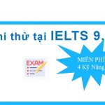 Hướng dẫn thi thử IELTS MIỄN PHÍ 4 Kỹ Năng tại IELTS9.0