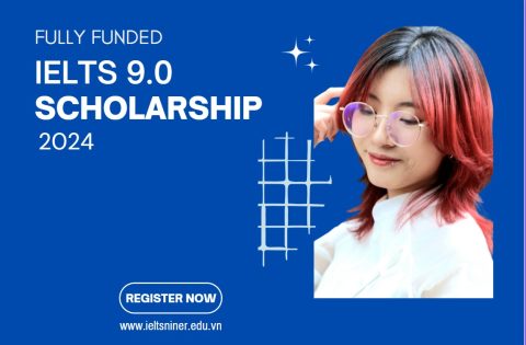 Học bổng  IELTS 9.0  Scholarship 