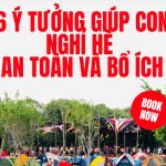 6 Ý tưởng giúp con có kỳ nghỉ hè an toàn và bổ ích