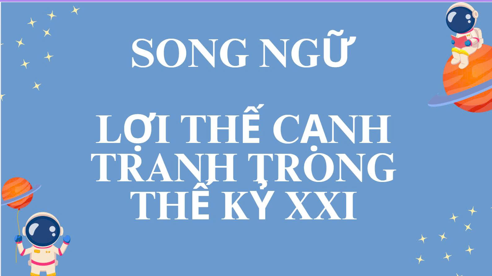 Song ngữ và lợi thế cạnh tranh trong thế kỷ XXI
